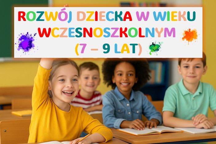 📚🌟Dziecko w wieku wczesnoszkolnym (7-9 lat) – jak wspierać rozwój i budować pewność siebie